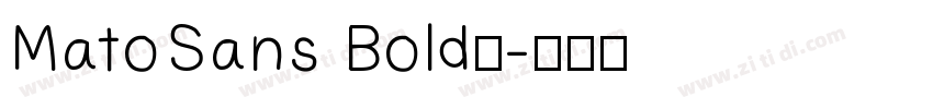 MatoSans Bold◆字体转换
